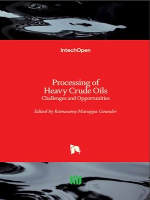 cover image of Processing of Heavy Crude Oils: Challenges and Opportunities